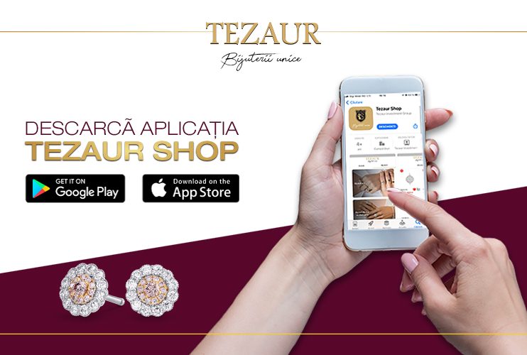 Aplicația TEZAUR Shop: Bijuterii care te definesc, într-o aplicație care te surprinde